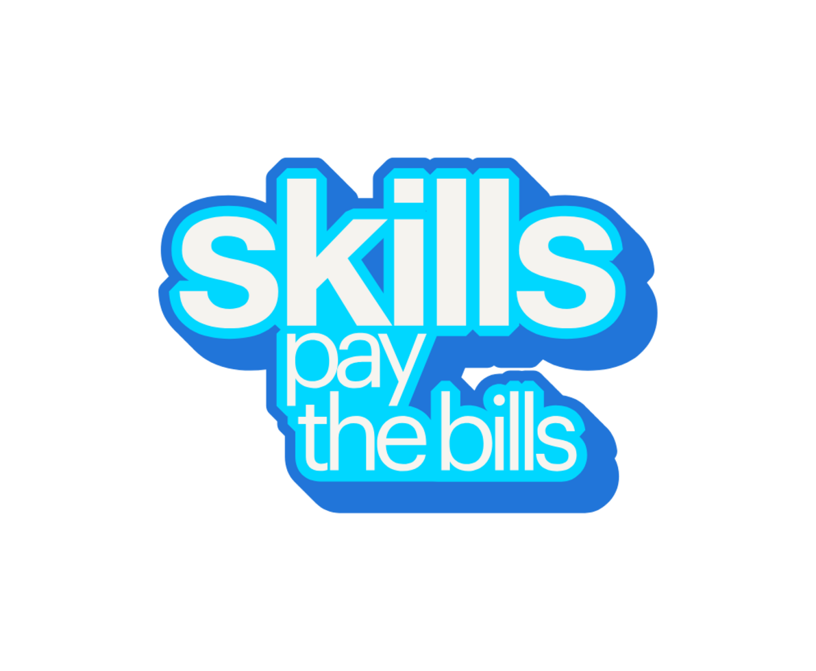skills pay teh bills